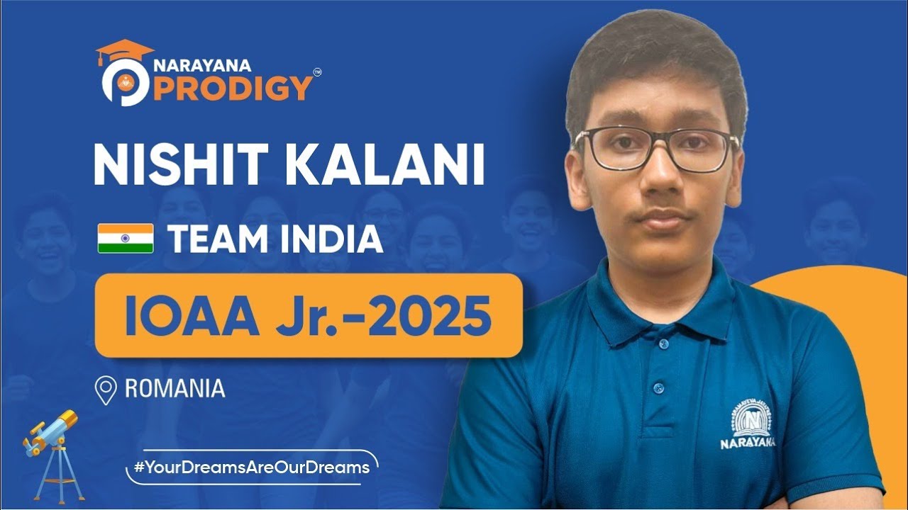 Nishit Kalani- India's Young star at IOAA-Jr 2025| Olympiad Journey | Narayana Prodigy