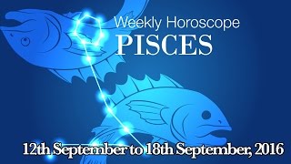 Pisces Weekly Horoscope From 12th September 2016 | Prakash Astrologer