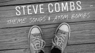 Steve Combs - Theme Songs...