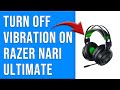 How To Turn Off Vibration On Razer Nari Ultimate (Disable/Adjust Vibration  On Razer Nari Ultimate) - YouTube
