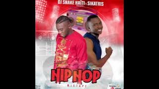 [Dj Mix] Hip Hop Mixtape -Dj Snake Haiti x Dj Sikatris
