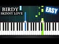 Birdy - Skinny Love - EASY Piano Tutorial by PlutaX