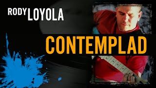 Video thumbnail of "Contemplad. Rody Loyola - Alabanza (Vídeo Oficial con letra)"