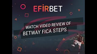 FICA Betway Account ᐉ How to Upload FICA Documents on Betway I Efirbet South Africa