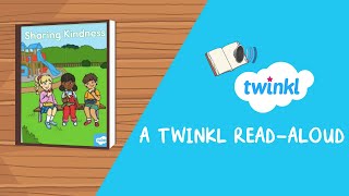 Sharing Kindness eBook | Read-Aloud Story for Kids | Friendship & Kindness | Twinkl USA