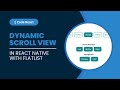 Create Dynamic Scroll View in React Native with FlatList | Ultimate Tutorial