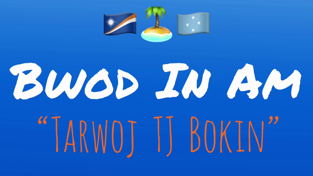 Bwod in am (W/ Lyrics) - Tarwoj Tj Bokin