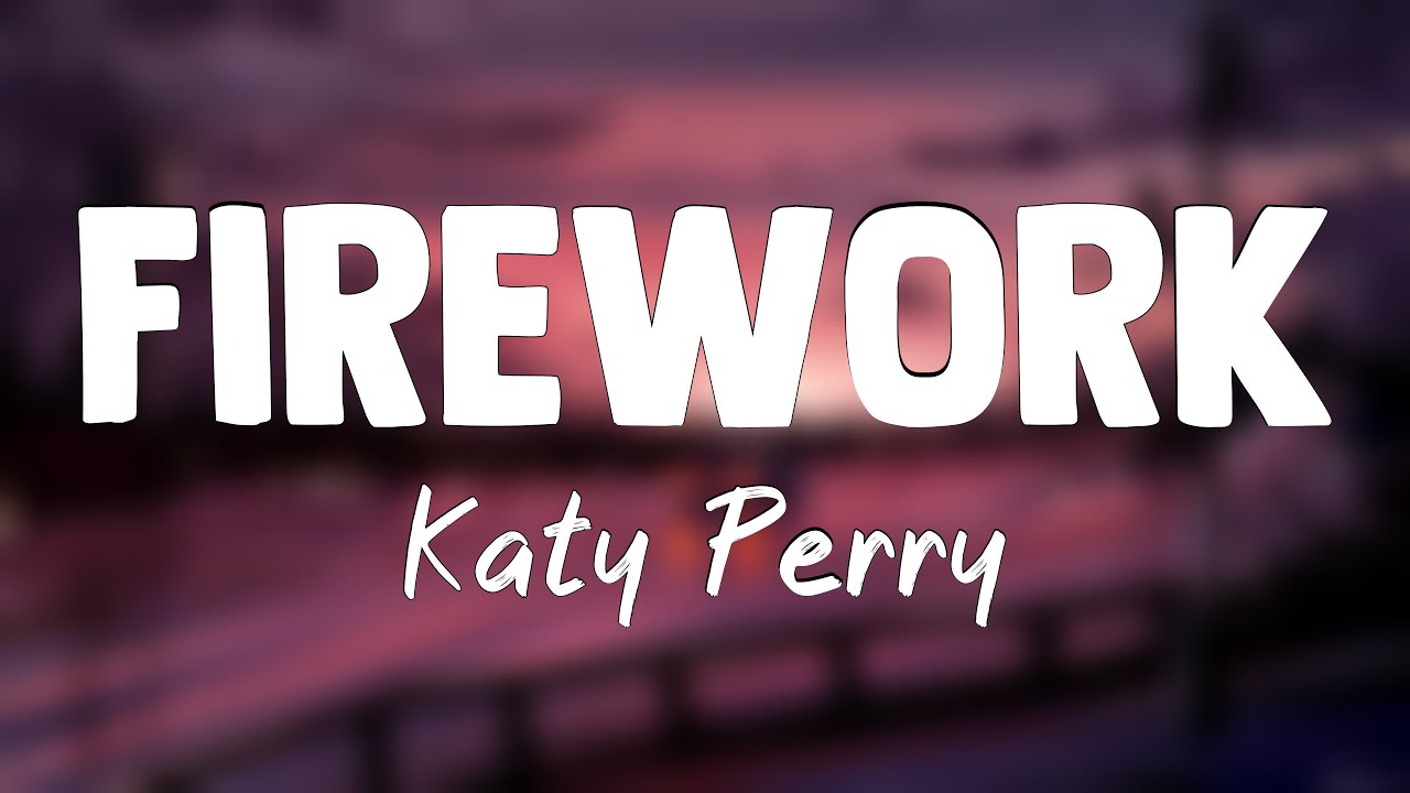 Firework - Katy Perry(Lyrics)🌱 - YouTube