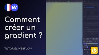 Comment créer des gradients sur Webflow  | Tutoriel