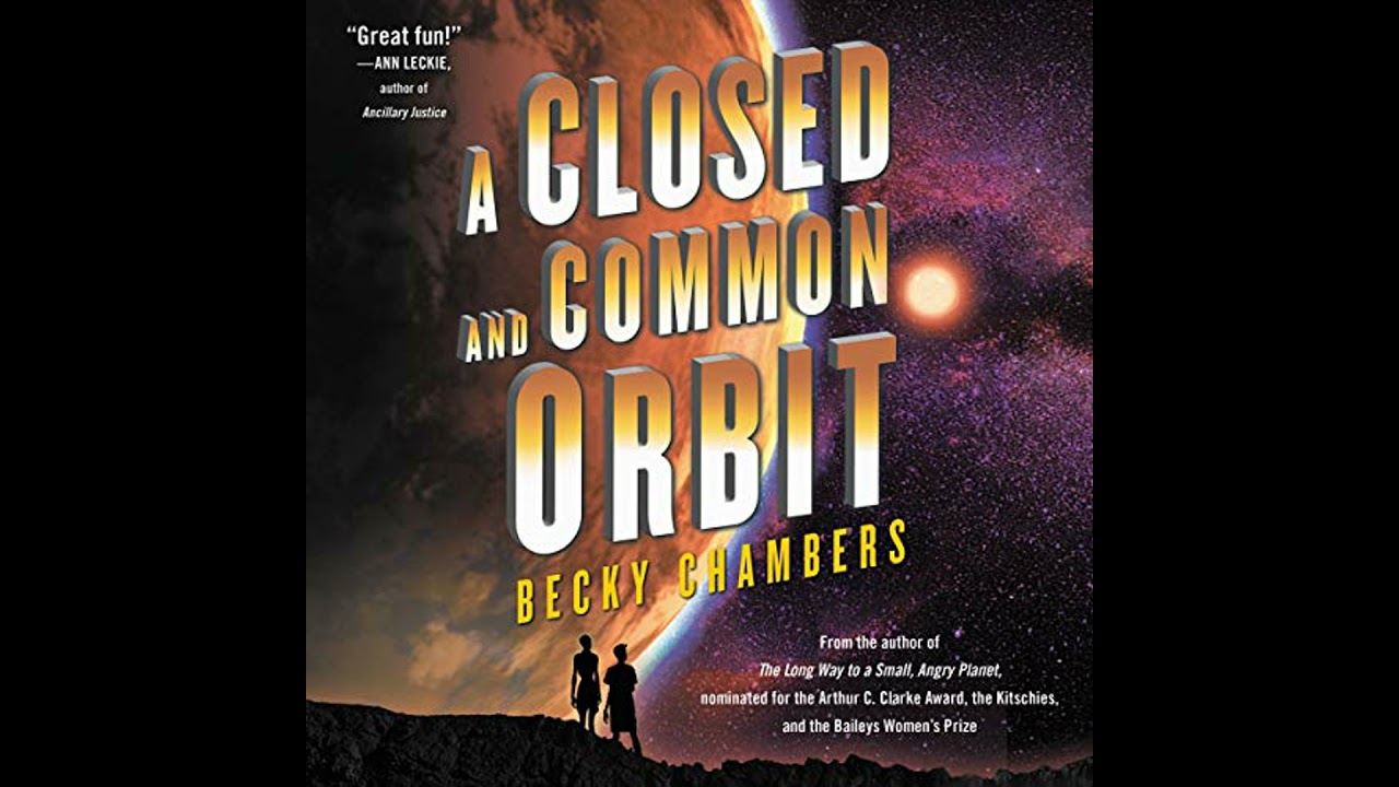 Closed and Common Orbit Audiobook by Becky Chambers