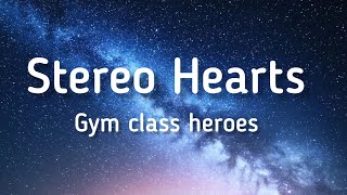 Gym Class Heroes - Stereo Hearts (Lyrics) Ft Adam Levine & Travie McCoy | Heart Stereo Lyric Video
