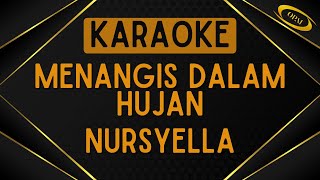Nursyella - Menangis Dalam Hujan [Karaoke]