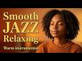 Smooth Jazz &amp; Relaxing Instrumentals 🎷 Gentle Sax Melodies for Deep Thoughts &amp; Calm Mind