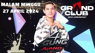 MALAM MINGGU 27 APRIL 2024 GRAND DISKOTIK DJ AGUNG ALPINO ONTHEMIX