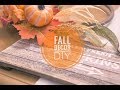 EASY FALL DECOR DIY 2018