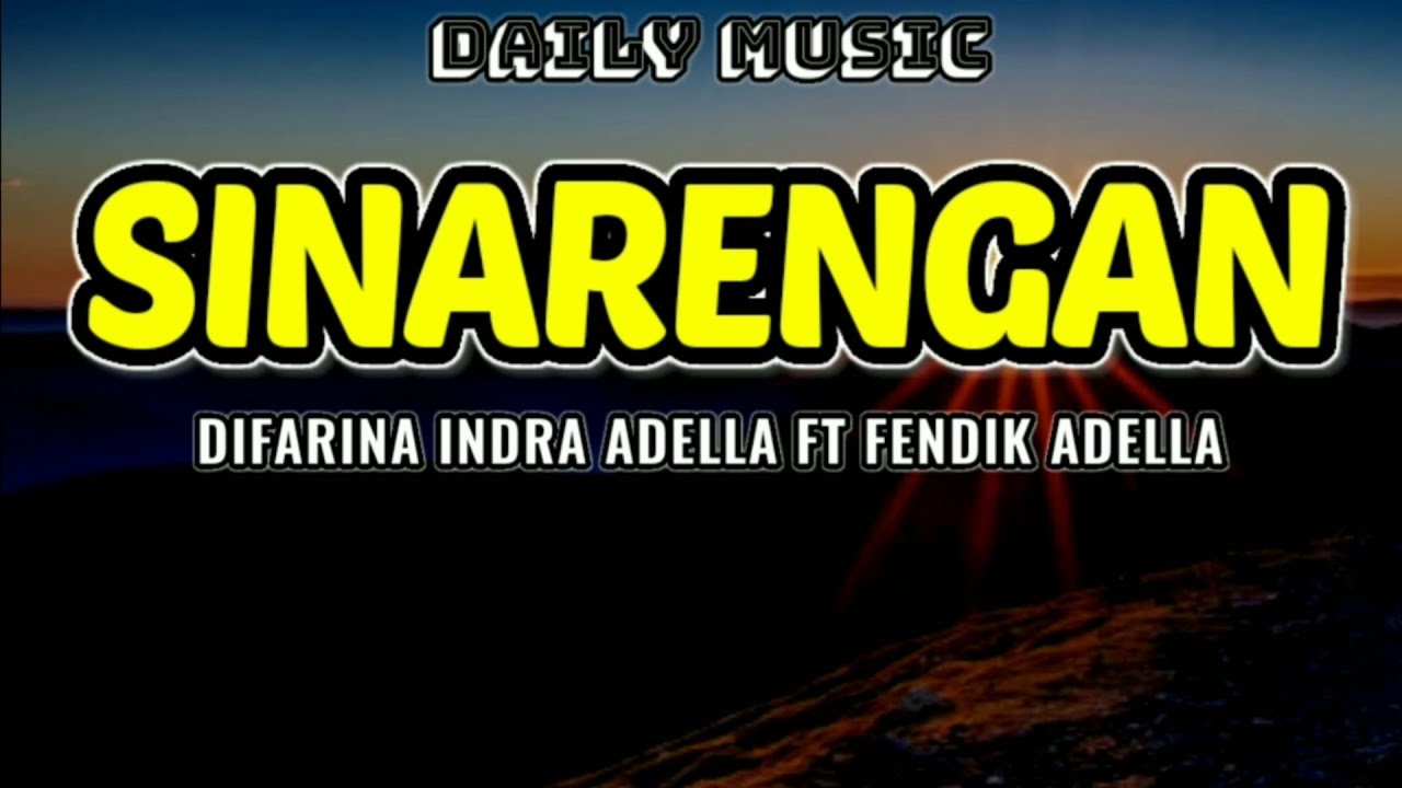 Sinarengan | Difarina Indra Adella ft Fendik Adella [Lirik Lagu]