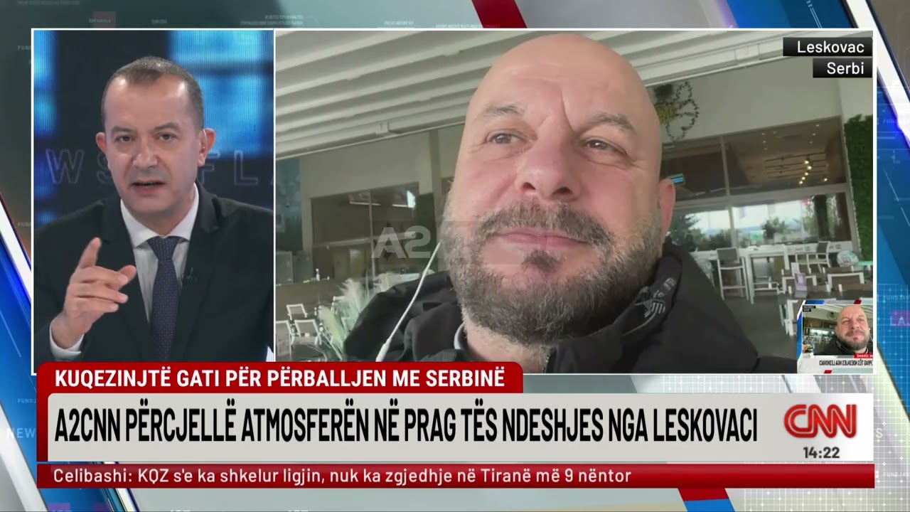 Prag ndeshje Serbi-Shqipëri, A2CNN përcjell atmosferën. Ja çfarë ndodh në Leskovac! -Altin Sulçe
