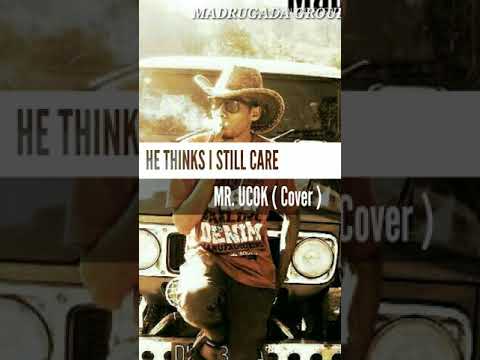 LAGU  FOX COUNTRY  TERBARU HE THINK I STILL CARE || Mr. Ucok Cover