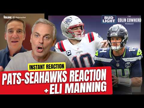 Patriots-Seahawks Reaction, Darnold hurt, Drake Maye INTs; Eli Manning Interview | Colin Cowherd NFL
