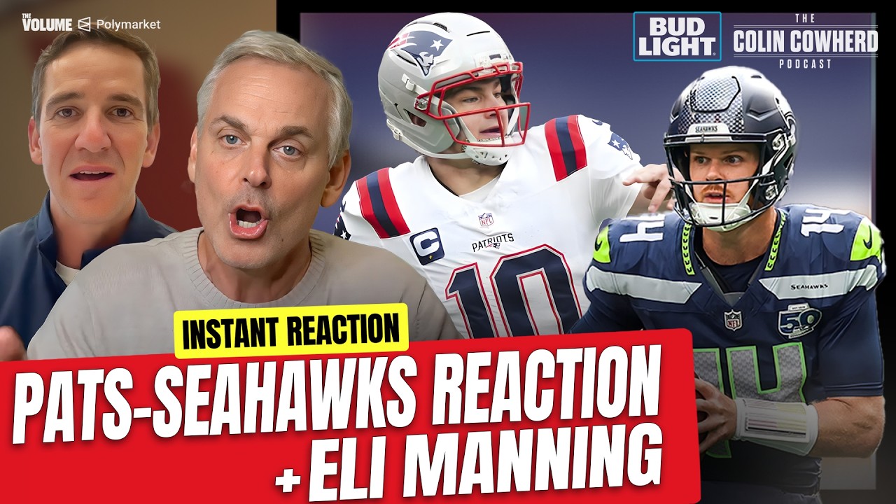 Patriots-Seahawks Reaction, Darnold hurt, Drake Maye INTs; Eli Manning Interview | Colin Cowherd NFL