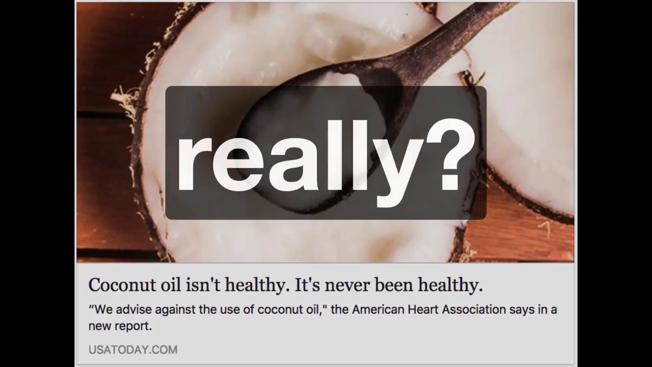 is coconut healthy? commentary on recent "news" YouTube