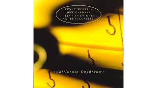 Kenny Wheeler (1992) California Daydream
