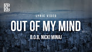 B.o.B feat. Nicki Minaj - Out Of My Mind | Lyrics