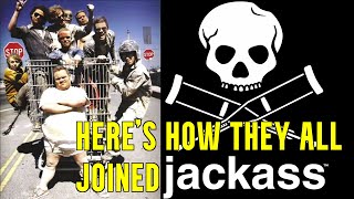 Jackass- How each member joined the cast