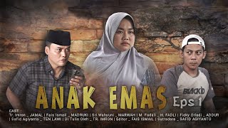 ANAK EMAS Eps1 - PONCA TEMOR