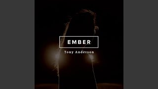 Video-Miniaturansicht von „Tony Anderson - Ember“