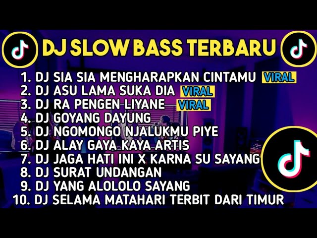 DJ SLOW BASS TERBARU 2023 | DJ VIRAL TIK TOK FULL BASS 🎵 DJ SIA SIA MENGHARAPKAN CINTAMU |FULL ALBUM class=