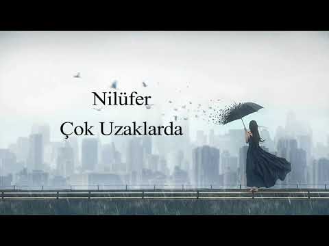 Nilüfer - Çok uzaklarda (Caddelerde Rüzgar)