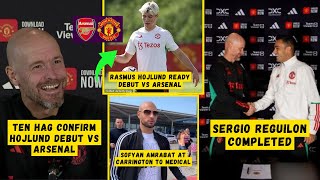 COMPLETED❗S.Reguilon & Rasmus Debut vs Arsenal✅Ten Hag Confirm😍Amrabat Medical At Carrington😍Man Utd