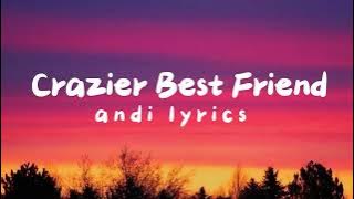 Andi - Crazier Best Friend (Lyrics)