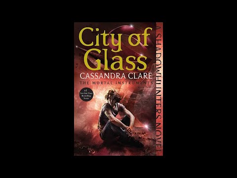 Plot summary, “City of Glass” by Cassandra Clare in 5 Minutes - Book Review