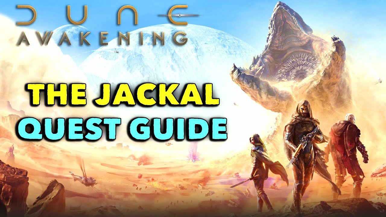 Dune Awakening - The Jackal /QuestGuide