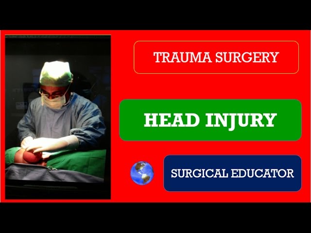 HEAD INJURY - AN OVERVIEW-  How To DIAGNOSE u0026 TREAT/ TRAUMA SURGERY class=