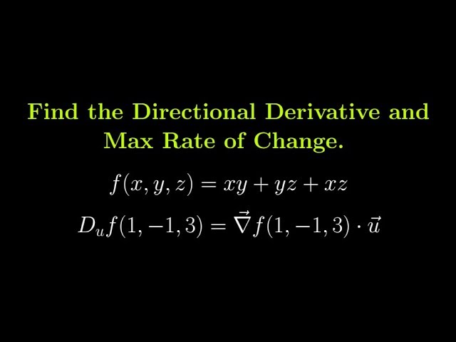 Find The Directional Derivative Of F X Y Z Xy Yz Xz At 1 1 3 In The Direction Of 2 4 5 Youtube