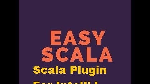 6- Scala tutorial Setup environment - Install Scala Plugin in intellij