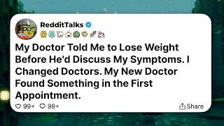 My Doctor Told Me to Lose Weight Before He'd Discuss My Symptoms. I Changed Doctors.