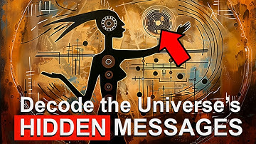 Decode the Universe’s Hidden Messages