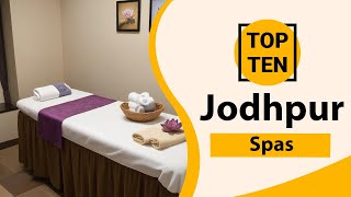 Top 10 Best Spas in Jodhpur Jodhpur Best Spas Jodhpur Spas India