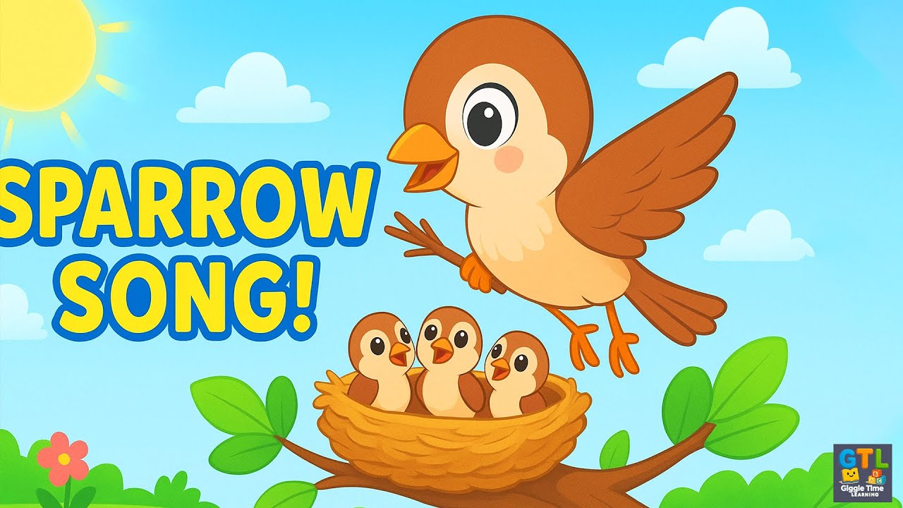 Sparrow Song for Kids | Animal Rhymes for Toddlers | Giggle Time Learning