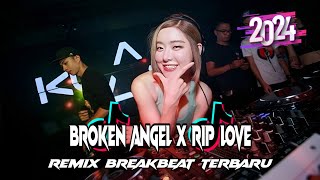 DJ BROKEN ANGEL X RIP LOVE VIRAL FYP TIKTOK REMIX VVIP FULL BASS 2024