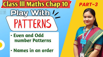 Play With Patterns Class 3 Maths Chapter 10-Part 3 / NCERT Class3 Maths Number Patterns | CBSE NCERT