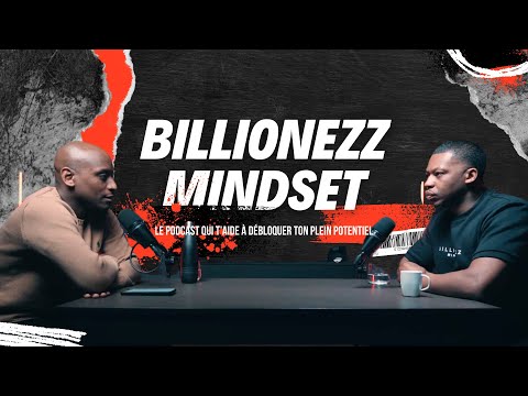 Billionezz Mindset : mon histoire, de l’effondrement à la renaissance