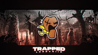 TRAPPED [ 被困 ] - VS Zardy Fanmade Song