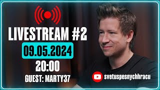 Svět zdravých a úspěšných hráčů LIVE STREAM #02 a guest Marty37