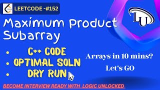 ⚡ Max Product Subarray - Leetcode 152 | C++ DSA | Track Min & Max