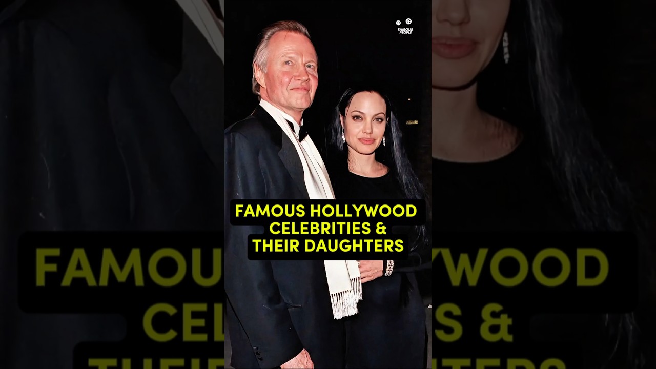 FAMOUS HOLLYWOOD ACTORS AND THEIR DAUGHTERS